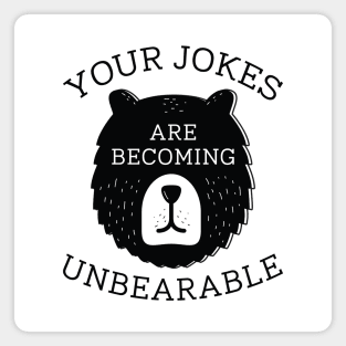 Unbearable Jokes Magnet